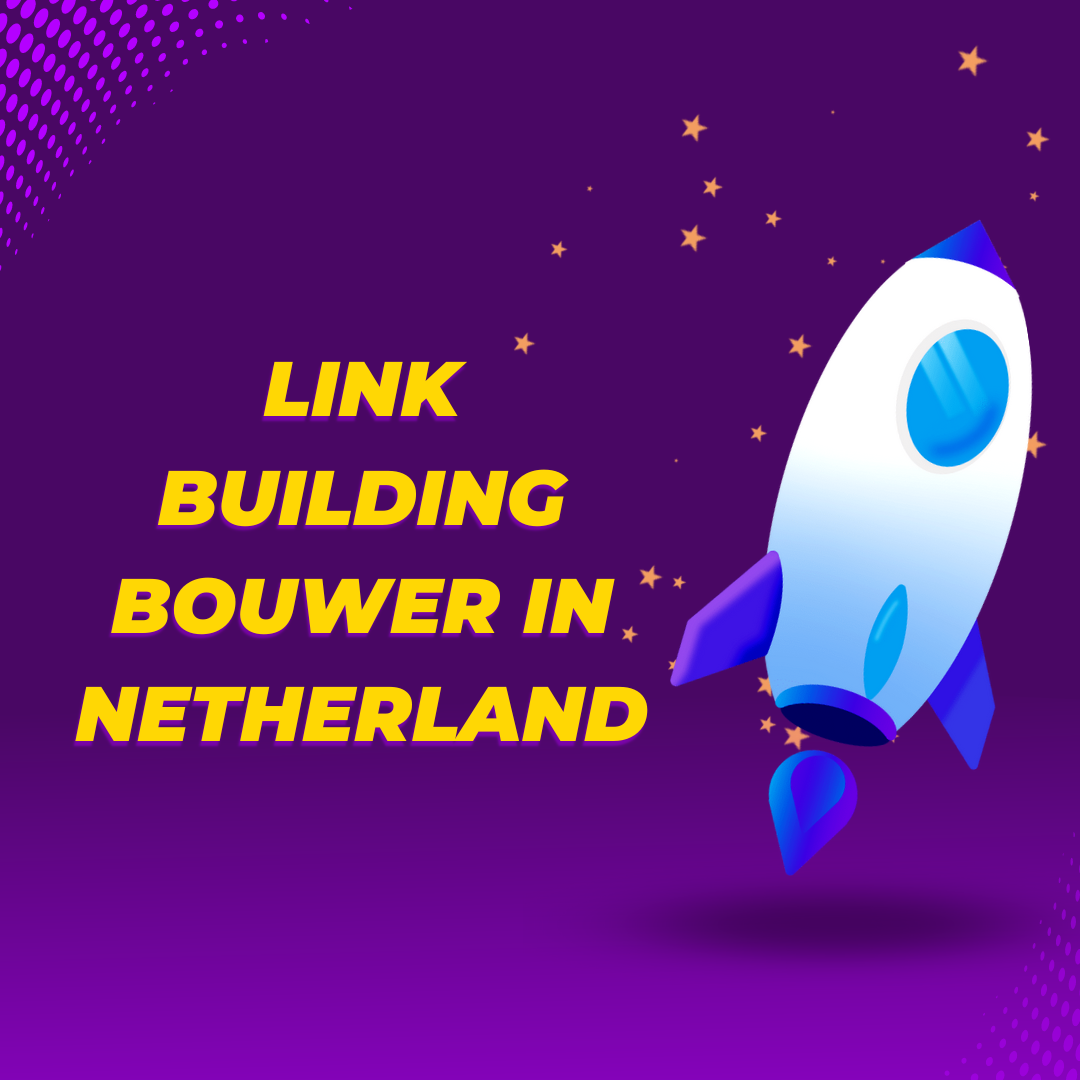 Link building bouwer in Netherland