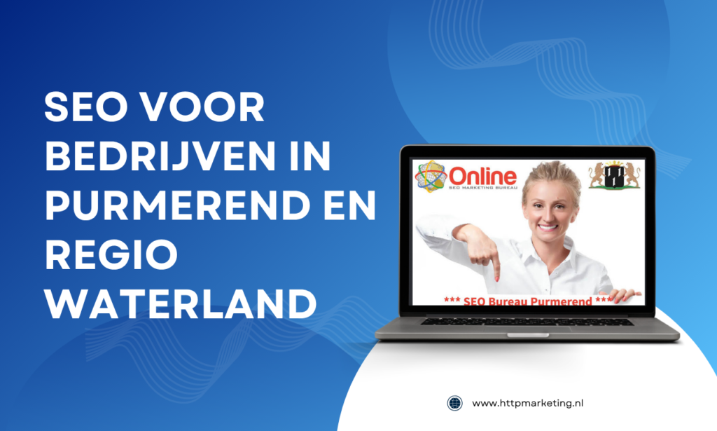 SEO voor bedrijven in Purmerend en regio Waterland