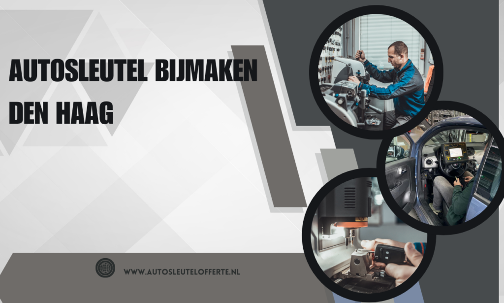 autosleutel bijmaken den haag