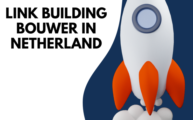 Link building bouwer in Netherland